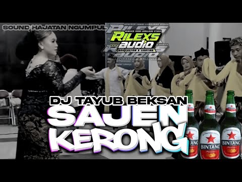 DJ TAK DES TAYUB BEKSAN SAJEN KERONG STYLE TEAM RILEXS