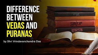 Difference Between Vedas and Puranas? | By HG Shri Vrindavanchandra Das | GIVE Gita