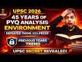 Only 1% UPSC Aspirants Know This 45 Years PYQ ENVIRONMENT Secret 😱