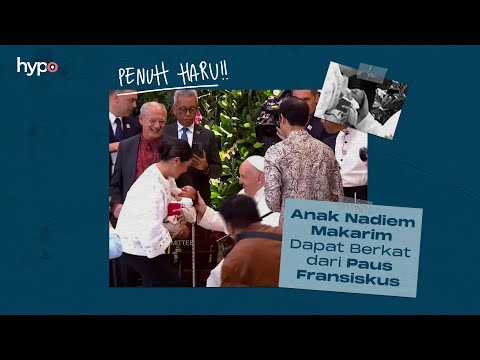 Detik-Detik Anak Nadiem Makarim Dapat Berkat dari Paus Fransiskus