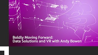 Boldly Moving Forward: Data Solutions and VR