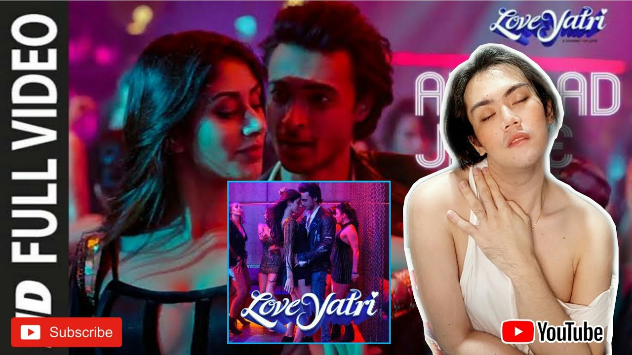 REACTION TO - Full Video: Akh Lad Jaave | Loveyatri | Aayush S|Warina H | Badshah & more...