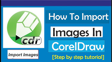 How to Import Image in CorelDraw
