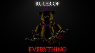 [FNAF/SFM] Ruler Of Everything by: Tally Hall =Short=