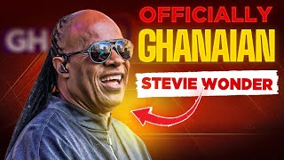 Stevie Wonder Is Officially A Ghanaian