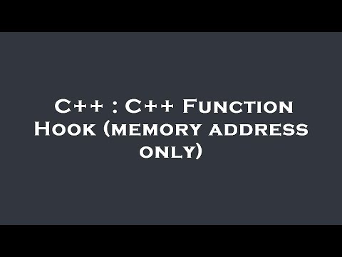 C++ : C++ Function Hook (memory address only)