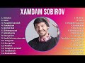 Ref:pWbCqWpom90 Xamdam sobirov 2025 mix top hits malohat, janze, yuragimni yaraladi, tentakcham