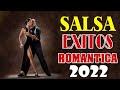 SALSA Para Bailar ROMANTICA Exitos, Grandes Canciones de la Mejor Salsa Romantica 2021