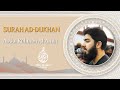 The recitation of surah addukhan by the qari abdul rahman alamin