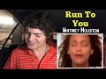 Whitney Houston - Run To You | REACTION