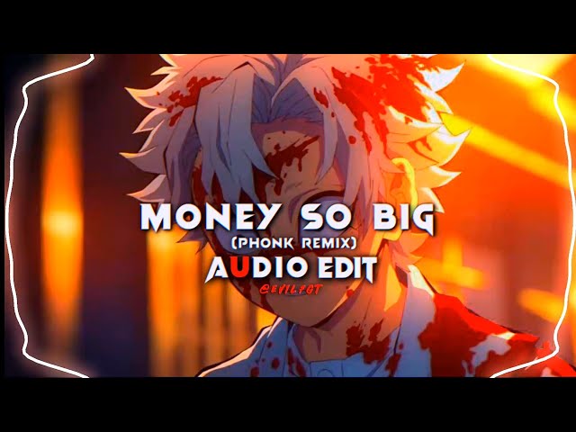 Money so big (phonk remix) [edit audio] No copyright audio edit money so big || class=