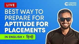 BEST WAY To Prepare For APTITUDE For PLACEMENTS | Placement Guide | Coding Ninjas