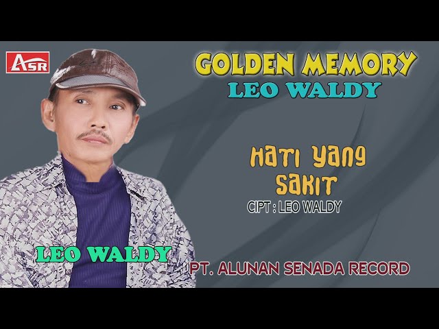 LEO WALDY - HATI YANG SAKIT ( Official Video Musik ) HD class=