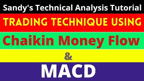 Trading Technique using Indicator Oscillator Chaikin Money Flow (CMF) and MACD.