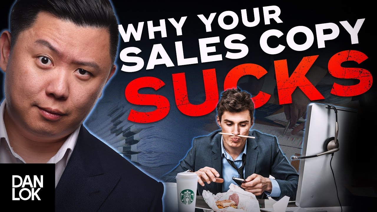 Why Your Sales Copy Sucks Dan Lok YouTube