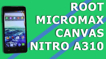 ROOT MICROMAX CANVAS NITRO A310 [ROOT TUTORIAL]