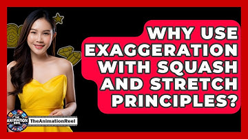 Why Use Exaggeration With Squash And Stretch Principles? - The Animation Reel