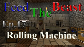 Feed The Beast Ep.17 Rolling Machine