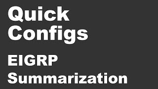 Quick Configs - EIGRP Summarization (discard route, leak-map)