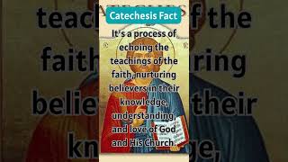 Catechesis Fact: Catechesis isn’t just religious instruction...