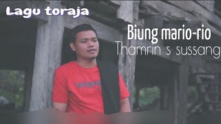 Lagu toraja-Biung mario-rio-Thamrin s sussang