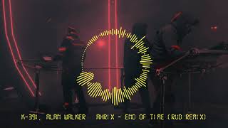 K-391, Alan Walker & Ahrix - End of Time (RUD Remix)