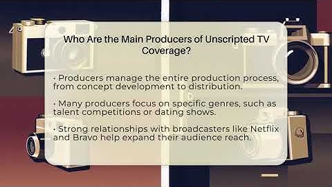 Who Are the Main Producers of Unscripted TV Coverage? - The Reality Radar