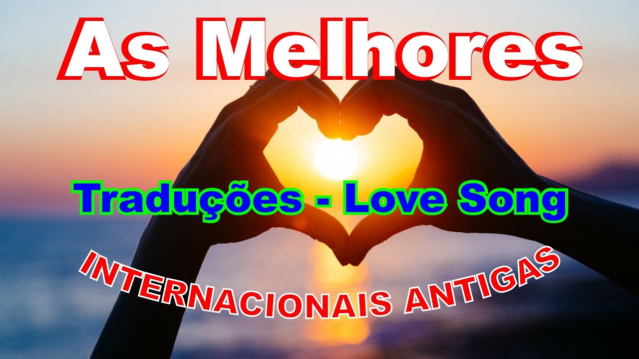 As Mais Lindas Traduções do Love Songs - Compilation by Various