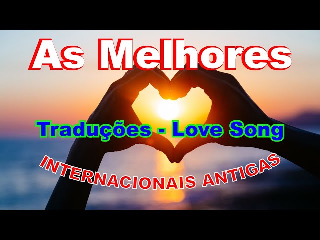 As Mais Lindas Traduções do Love Songs - Compilation by Various