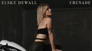 Elske Dewall – Crusade Lyrics | Genius Lyrics