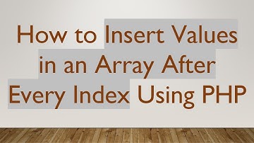 How to Insert Values in an Array After Every Index Using PHP