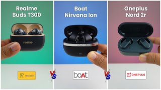 Best TWS Under ₹2000 ⚡ Realme Buds T300 VS Boat Nirvana Ion VS Oneplus Nord Buds 2r ⚡ TWS Under 2000