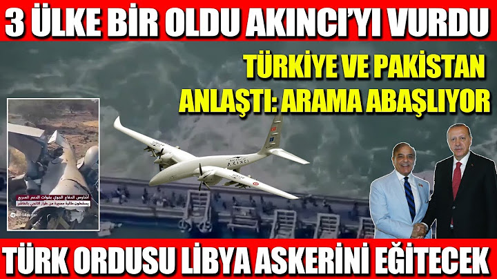 THREE COUNTRIES UNITED AND SHOT DOWN AKINCI | TURKEY AND PAKISTAN AGREED: SEARCH OPERATION BEGINS