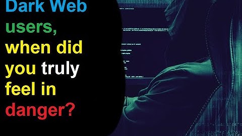 Dark Web users, when did you truly feel in danger? (r/AskReddit) | Reddit Stories