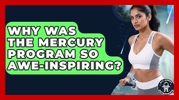 Why Was The Mercury Program So Awe-inspiring? - All About Astronauts