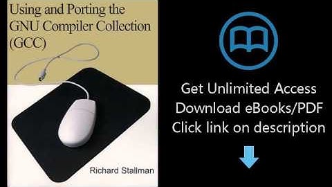 Download Using and Porting the Gnu Compiler Collection Gcc PDF