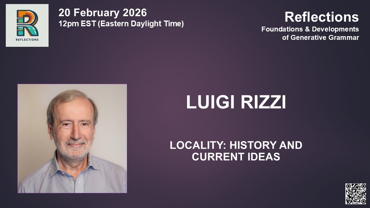 REFLECTIONS: Luigi Rizzi - Locality: History and Current Ideas