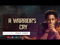 Praiz singz  a warriors cry  visualizer  lyrics