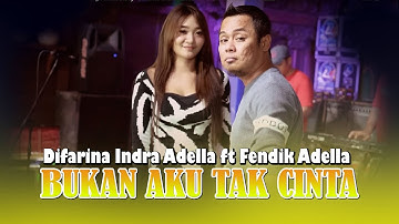 BUKAN AKU TAK CINTA,(Dermaga saksi bisu)Difarina Indra Adella ft Fendik Adella-OM ADELLA-VIDEO LIRIK