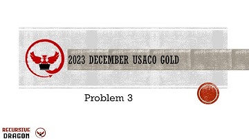 2023 Dec USACO Gold Problem 3 Solution