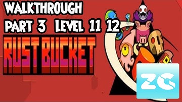 Rust Bucket Android/IOS - Part 3 Level 11 12 - Walkthrough Gameplay