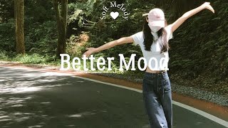 [Playlist] music to put you in a better mood