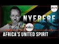 The Notables Nyerere Africa S United Spirit The Notables Nyerere Africa S United Spirit