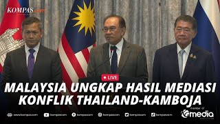 Hasil Mediasi Thailand Dan Kamboja Di Malaysia Damai Atau Perang Lagi