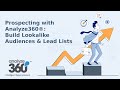 Prospecting with Analyze360® | Build Lookalike Audiences &amp; Lead Lists