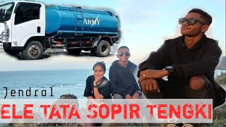 Ele Tata Sopir Tengki (Jendra_Amo Leu) Lagu Goyang Terbaru 2023