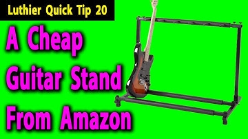 Luthier Quick Tip 20 A Cheap Guitar Stand From Amazon