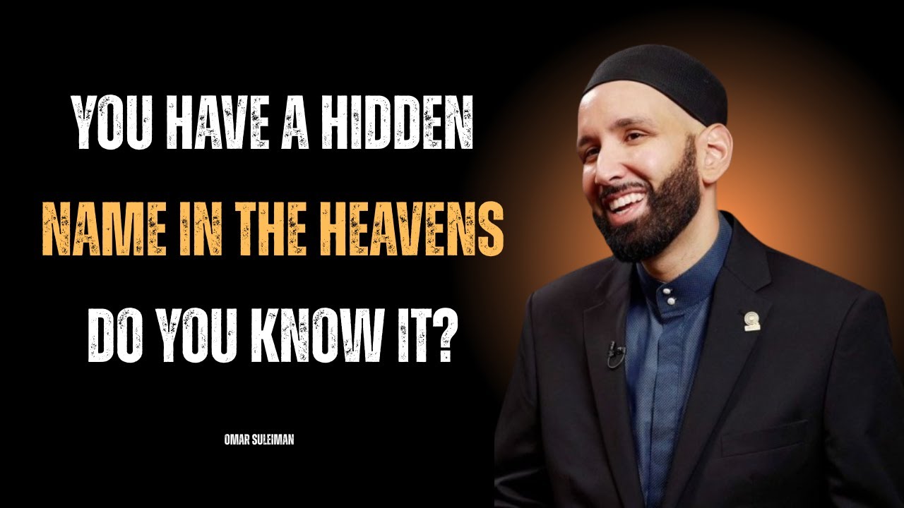 What Is Your Name in the Heavens? |A Quiet Reminder That Reorients the Heart |OMAR SULEIMAN Speech