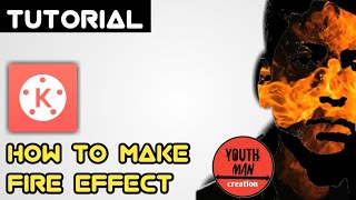 How to make fire effect in kinemaster tutorial