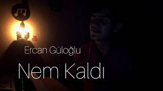 Nem Kaldı Ercan Güloğlu Cover